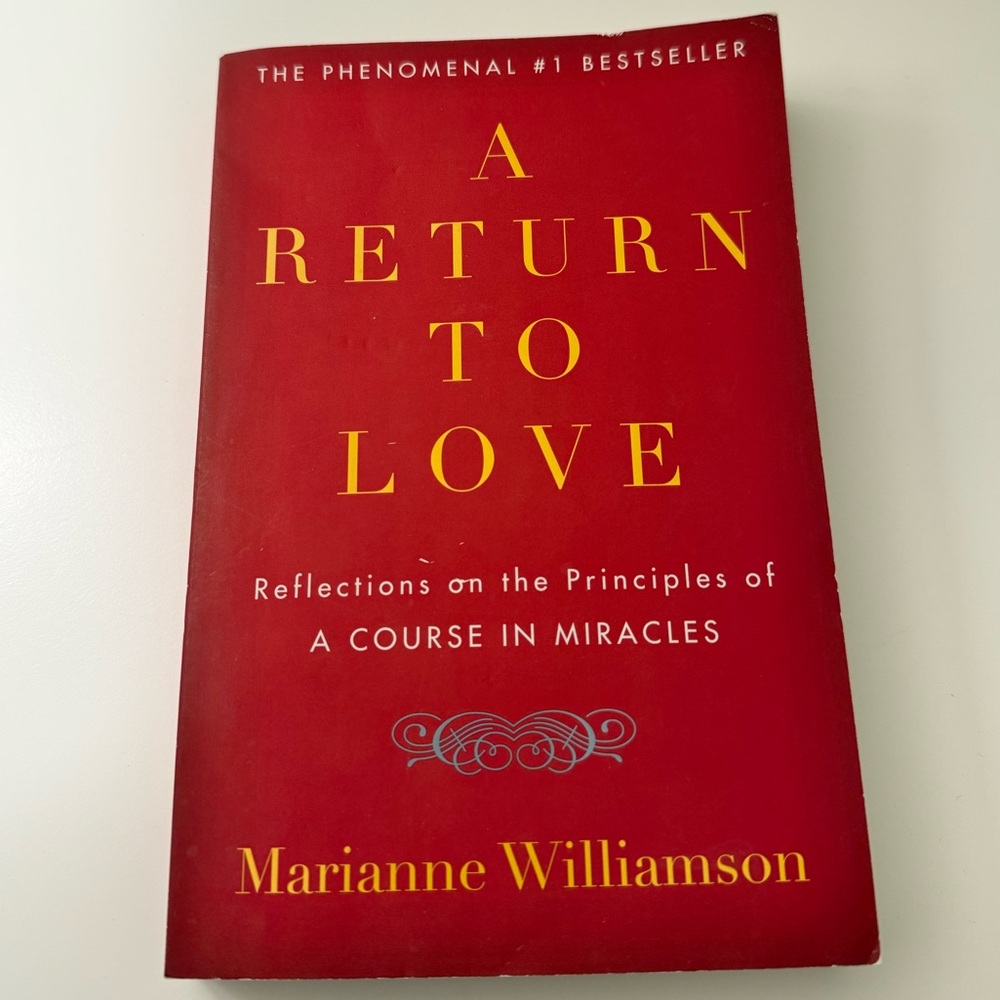 A Return to Love: Reflections on the Principles of A Course in Miracles